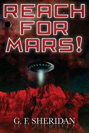 Reach for Mars de G. F. Sheridan