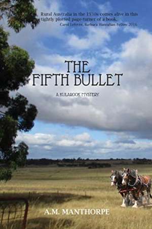 The Fifth Bullet de Alison M Manthorpe