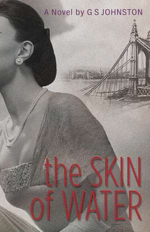 The Skin of Water de Gs Johnston