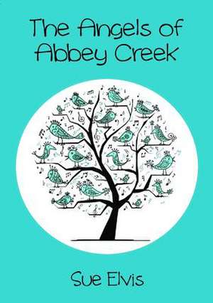 The Angels of Abbey Creek