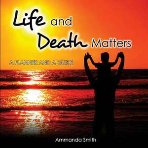 Life and Death Matters de Ammanda Smith