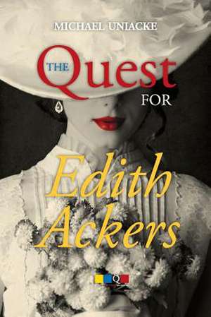 The Quest for Edith Ackers