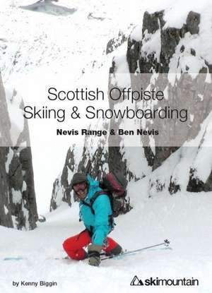 Scottish Offpiste Skiing & Snowboarding: Nevis Range and Ben de Kenny Biggin