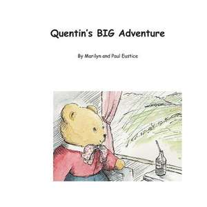 Quentin's Big Adventure de Paul Eustice