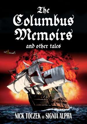 The Columbus Memoirs and Other Tales de Nick Toczek