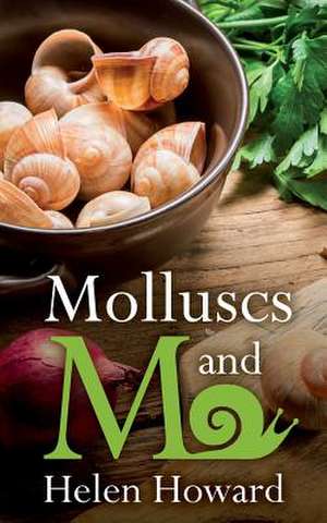 Molluscs and Me de Helen Jean Howard