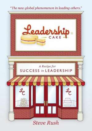 Leadership Cake de Steven Rush