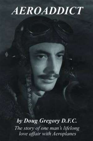 Aeroaddict de Doug Gregory