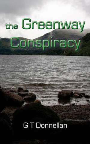 The Greenway Conspiracy de G. T. Donnellan