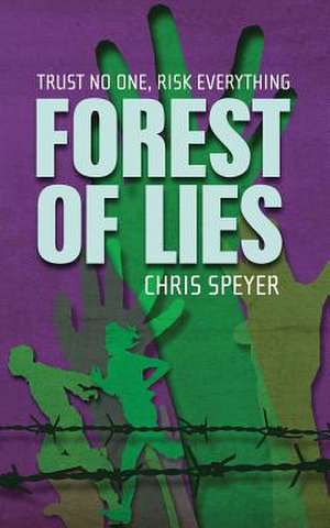 Forest of Lies de Chris Speyer