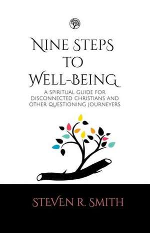 Nine Steps to Well-Being de Steven R. Smith