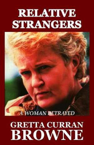 Relative Strangers de Gretta Curran Browne