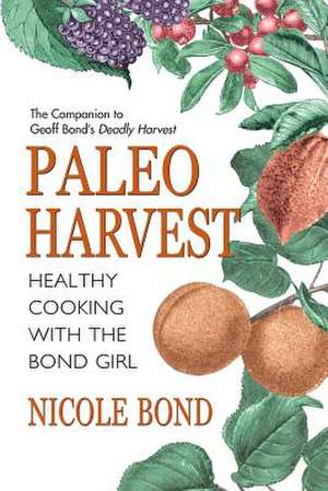 Paleo Harvest de Nicole Bond