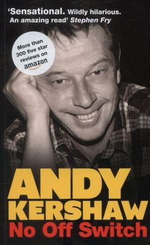 No off Switch de Andy Kershaw