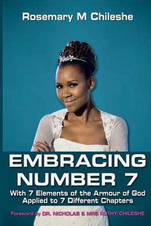 Embracing Number 7 de Rosemary M. Chileshe