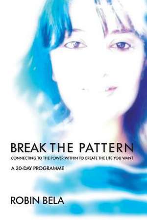 Break the Pattern de MS Robin Bela