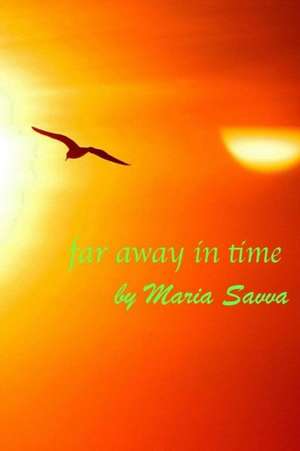 Far Away in Time de Maria Savva