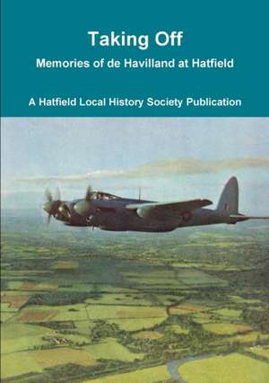 Taking Off de Hatfield Local History Society