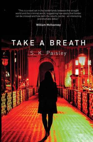 Take a Breath de S. K. Paisley