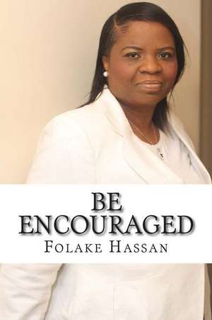 Be Encouraged de Folake Hassan