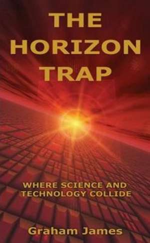 The Horizon Trap de Graham James