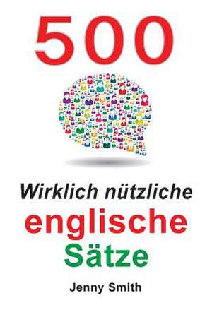 500 Wirklich Nutzliche Englische Satze