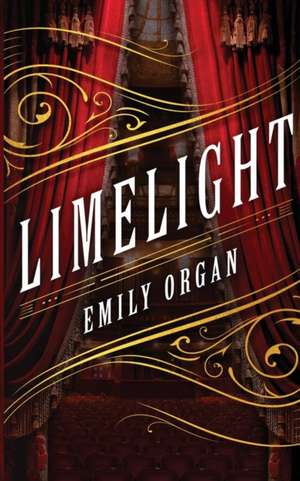 Limelight de Emily Organ