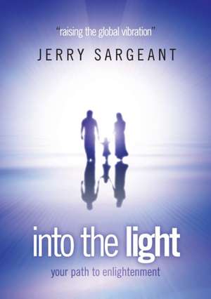 into the light de Jerry Sargeant