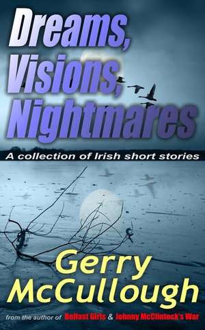 Dreams, Visions, Nightmares de Gerry McCullough