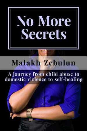 No More Secrets de Malakh Zebulun