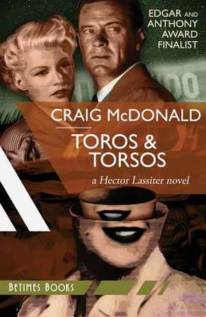 Toros & Torsos de Craig McDonald