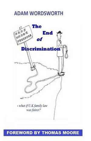 The End of Discrimination de Adam Wordsworth