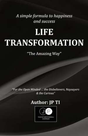 Life Transformation de Jp Ti