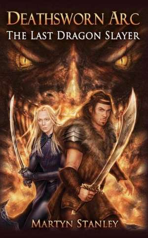 The Last Dragon Slayer de Martyn Stanley