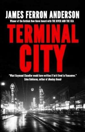 Terminal City de James Ferron Anderson