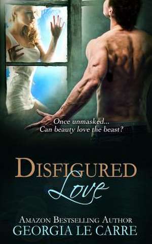 Disfigured Love de Carre John Le