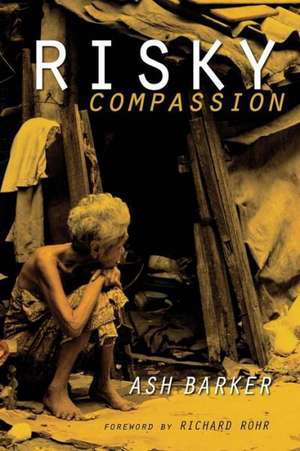 Risky Compassion de Ashley J. Barker