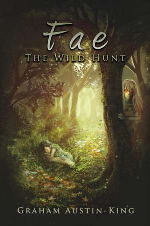 Fae - The Wild Hunt de Graham Austin-King