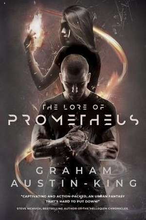 The Lore of Prometheus de Graham Austin-King