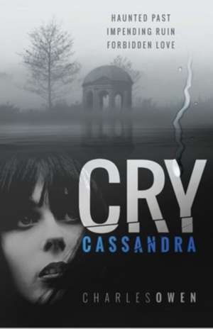 Cry Cassandra! de Charles Owen