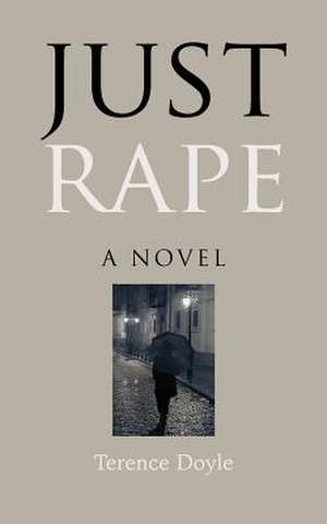 Just Rape de Terence Doyle