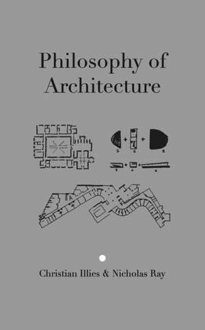 Philosophy of Architecture de Christian Illies