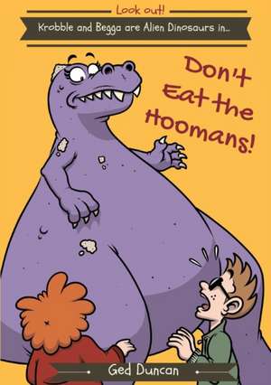 Don't Eat the Hoomans de Ged Duncan