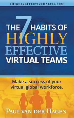 The 7 Habits of Highly Effective Virtual Teams