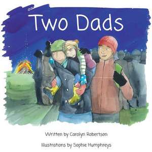 Two Dads de Carolyn Robertson