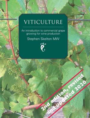 Viticulture - 2nd Edition de Stephen Skelton Mw