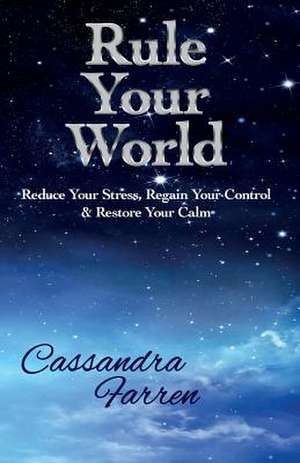 Rule Your World de Cassandra Farren