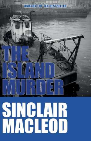 The Island Murder de Sinclair Macleod