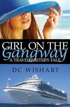 Girl on the Gangway de Dc Wishart