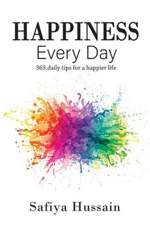 Happiness Every Day de Safiya Hussain